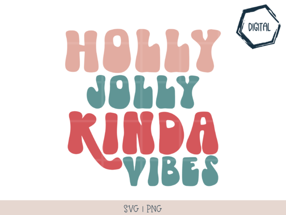 Holly Jolly Vibes SVG PNG Review